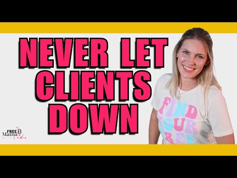 Never Let Your Clients Down [Video]