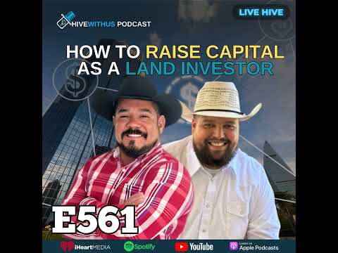 Ep 561: How To Raise Capital As A Land Investor [Video]