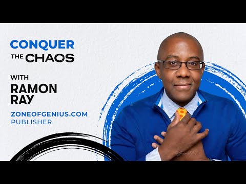 Conquer the Chaos: Entrepreneurs’ Guide to Choosing and Living Out a Positive Mindset With Ramon Ray [Video]