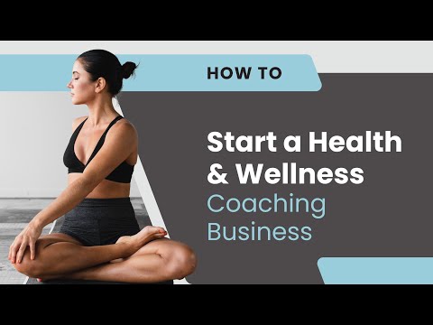 Key Steps to Building a Thriving Health and Wellness Coaching Business [Video]