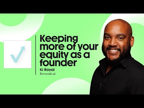 Startup Equity Matters | Ep.22 Keeping More Of Your Equity As A Founder with KJ Royal [Video]