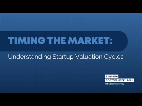 Timing the Market: Understanding Startup Valuation Cycles [Video]