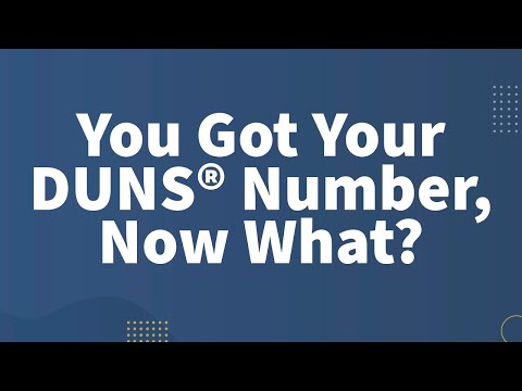 You Got Your DUNS® Number, Now What? [Video]