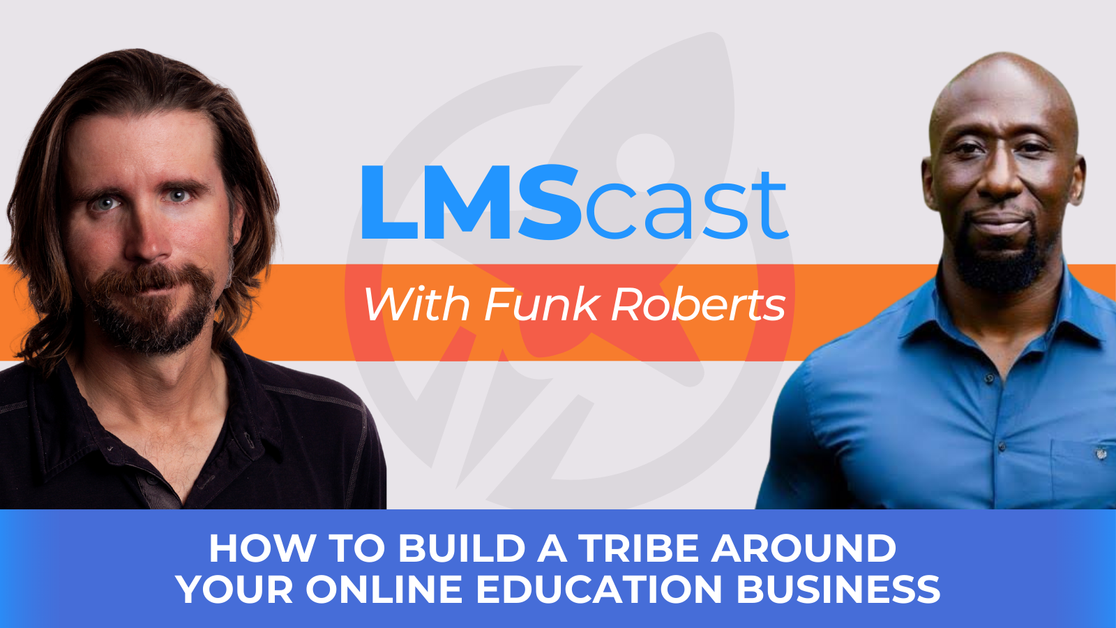 How to Build a Tribe Around Your Online Education Business [Video]