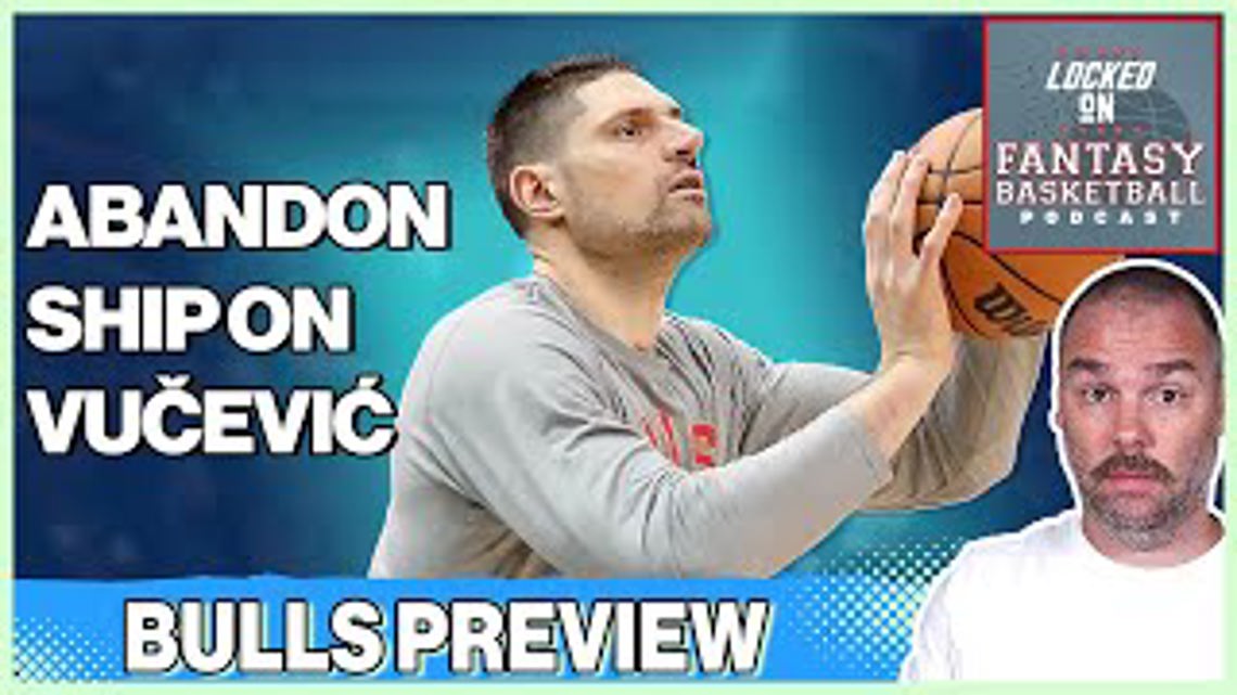 Why Nikola Vucevic’s NBA Fantasy Value Is Declining | Chicago Bulls Busts & Sleepers [Video]