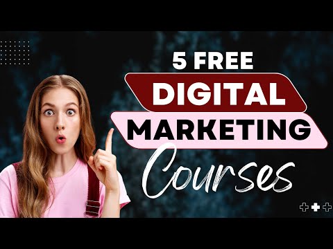 5 FREE Digital Marketing Courses You Need to Start Right Now [Video]