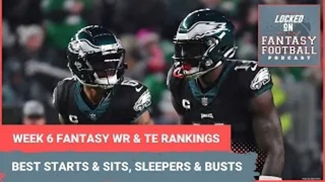 Fantasy football Week 6 WR and TE rankings: BEST starts for your lineups, sleepers, sits and busts [Video]