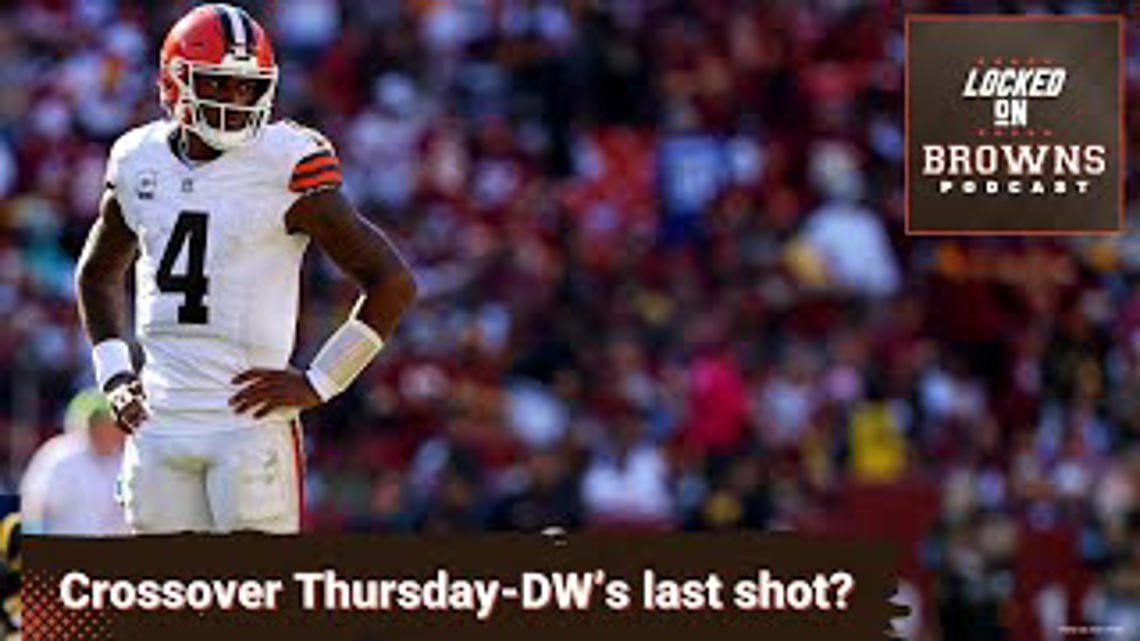 Crossover Thursday-Deshaun Watson’s last shot? [Video]