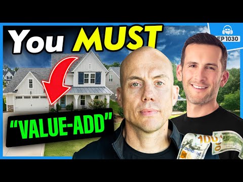 How to Do “Value-Add” Real Estate Investing in 2024 (The Right Way) [Video]