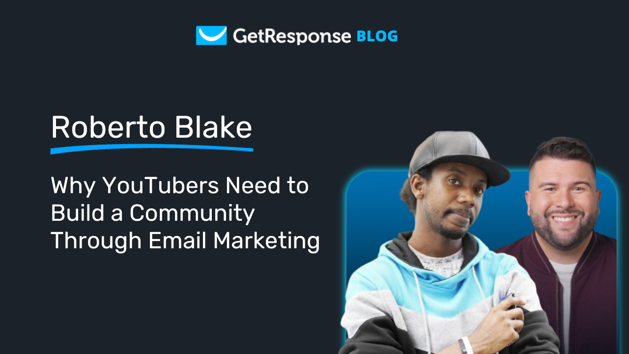 Roberto Blake on why YouTubers need email marketing [Video]