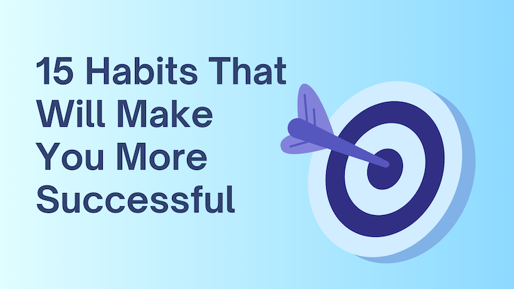 15 Habits Of Successful People [Video]