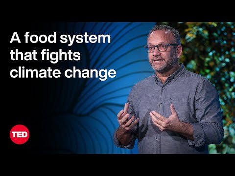 A Food System That Fights Climate Change — Instead of Causing It | Gonzalo Muñoz | TED [Video]