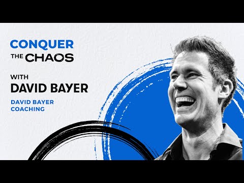 Conquer the Chaos: How To Reach New Growth by Mastering Your Mindset with David Bayer [Video]