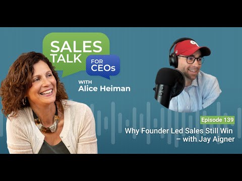 Why Founder Led Sales Still Win – with Jay Aigner [Video]