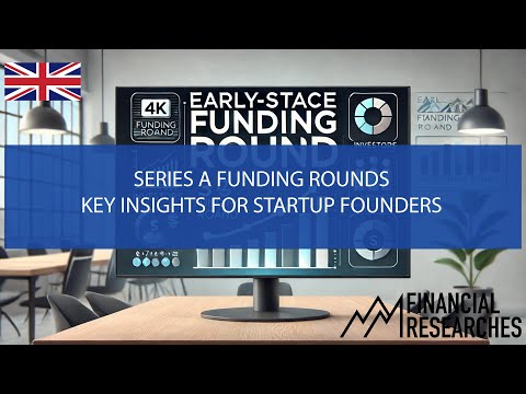 Series A Funding Rounds – Key Insights for Startup Founders [Video]