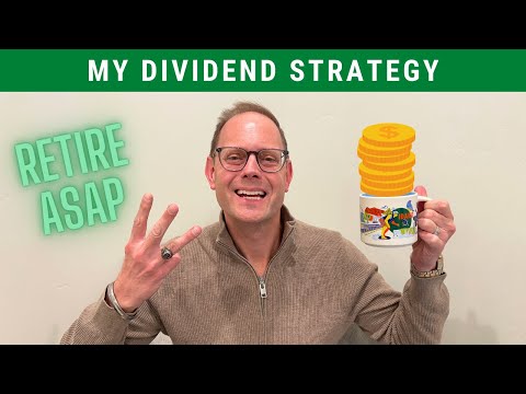 My Dividend Strategy: Retire From Dividends ASAP [Video]