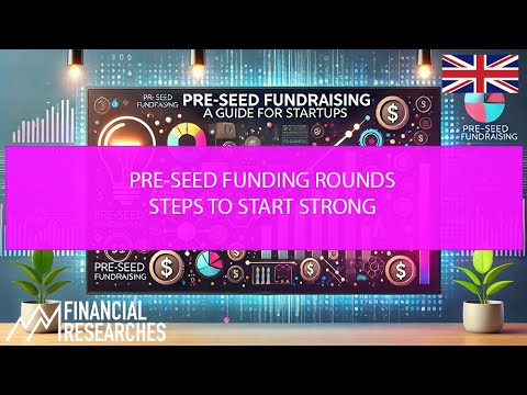 Pre-seed Funding Rounds - Steps To Start Strong [Video]