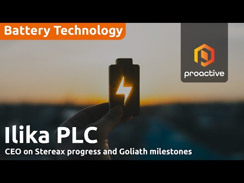 Ilika CEO Graeme Purdy outlines Stereax progress and Goliath milestones during first half [Video]