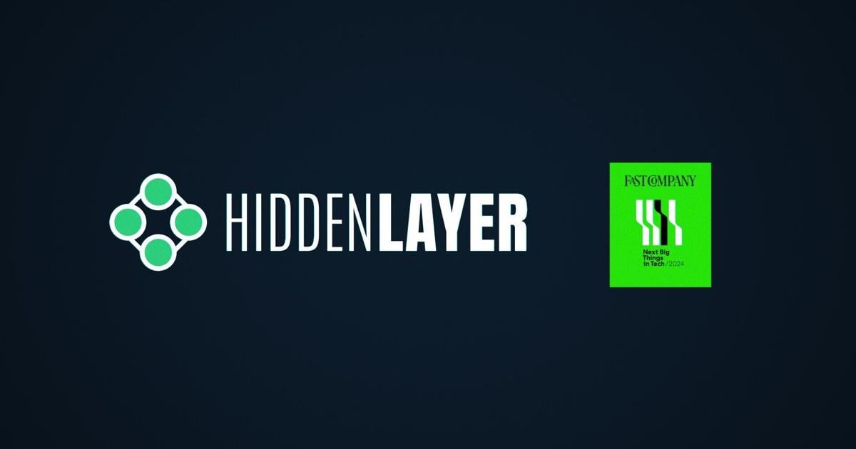 HiddenLayer Named to Fast Company’s Fourth Annual List of the Next Big Things in Tech | PR Newswire [Video]