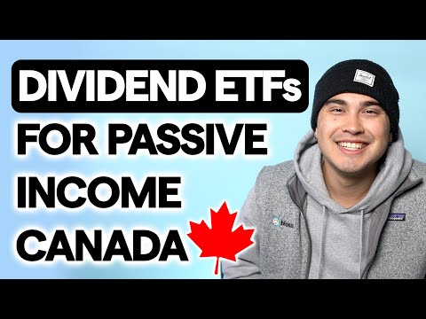 BEST Dividend ETFs To Buy In Canada For PASSIVE INCOME (2024/2025) [Video]