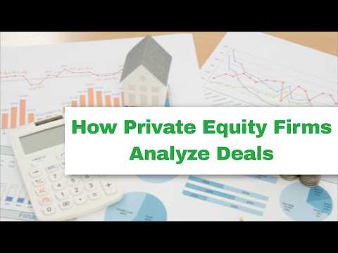 HOW PRIVATE EQUITY FIRMS ANALYZE DEALS [Video]