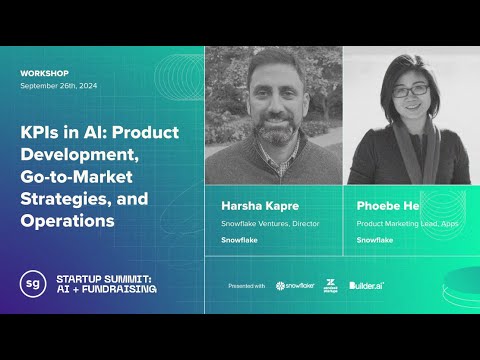 KPIs in AI: Product Development, Go to Market Strategies, and Operations (with Snowflake) [Video]