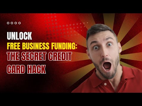 Unlock Free Business Funding: The Secret Credit Card Hack [Video]