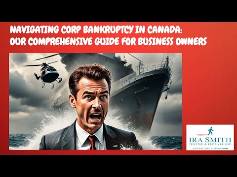 Corp Bankruptcy: Our Comprehensive Guide Detailing All Key Strategies for Canadian Business Owners [Video]