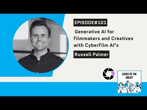 #101: Generative AI for Filmmakers and Creatives with CyberFilm AI’s Russell Palmer [Video]