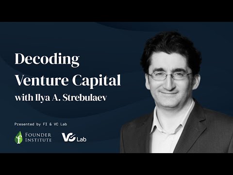 Venture Data Insights, Market Realities, and More with Prof. Ilya Strebulaev [Video]