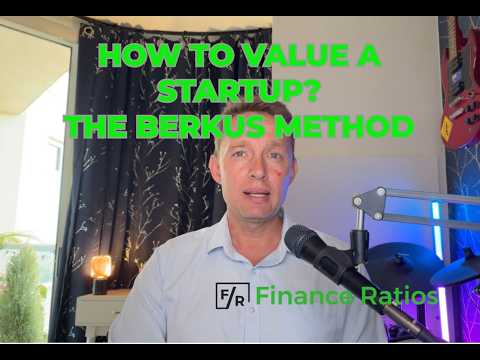 The Berkus Method: A Simple Guide to Valuing Your Startup (Pre-Revenue) [Video]