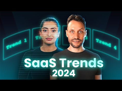 4 SaaS Trends to Blow up Your Business in 2024 [Video]