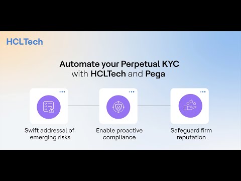 Streamlining KYC for the future | Perpetual KYC with Pega and HCLTech [Video]