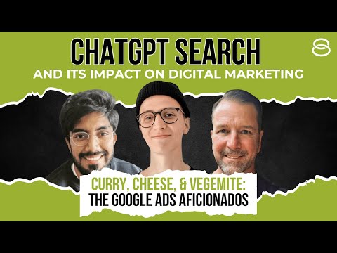 🚀 Google Ads Aficionados: ChatGPT Search and Its Impact on Digital Marketing [Video]