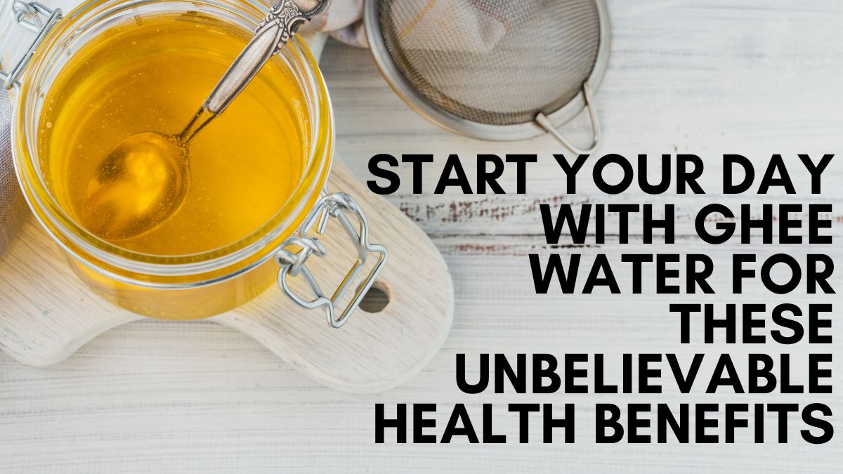 Start Your Day With Ghee Water And Get These 4 Unbelievable Health Benefits [Video]