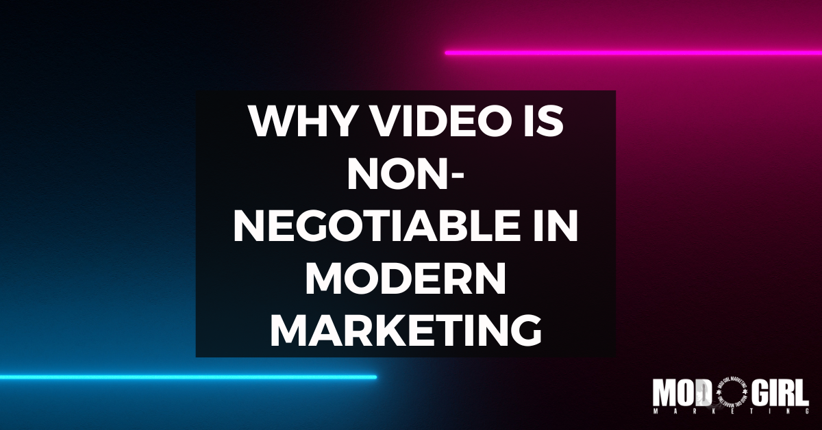 Why Video Is Non-Negotiable In Modern Marketing