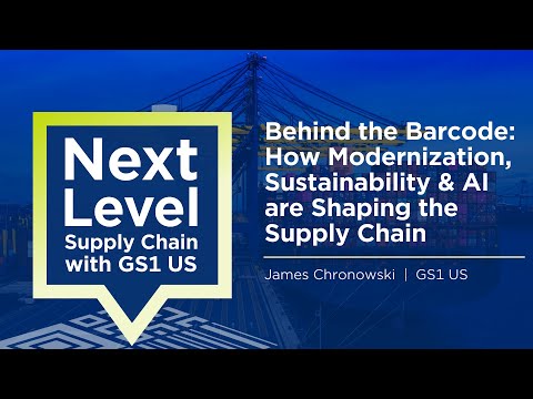 Behind the Barcode: How Modernization, Sustainability & AI are Shaping the Supply Chain [Video]