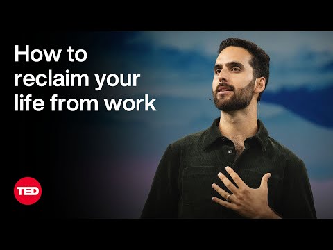 How To Reclaim Your Life From Work | Simone Stolzoff | TED [Video]