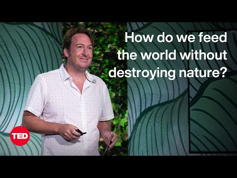 How to feed 10 billion people — without destroying nature | Andy Jarvis | TED [Video]