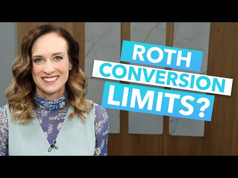 Is There a Limit on Roth Conversions? [Video]