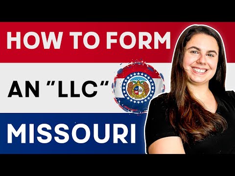 Missouri LLC | How to Set Up an LLC In Missouri [Video]